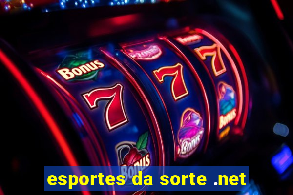 esportes da sorte .net